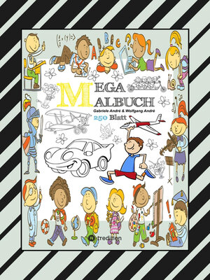 cover image of MIX MEGA MALBUCH--LUSTIGE AUSMALMOTIVE--FIGUREN--TIERE--FAHRZEUGE--KUCHEN--FRÜCHTE--HÄUSER--PFLANZEN